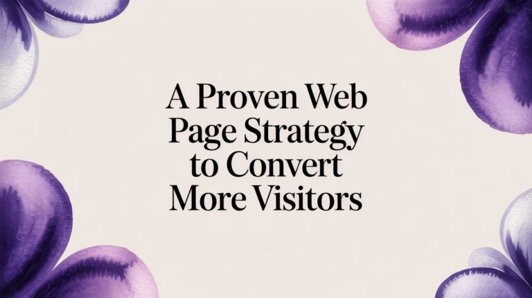 A Proven Web Page Strategy to Convert More Visitors
