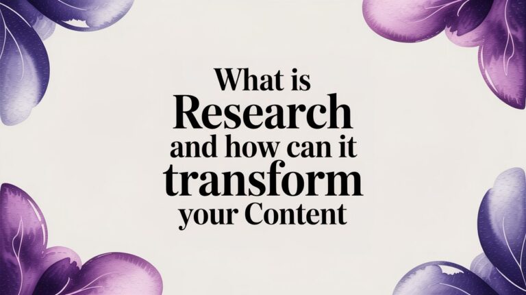 What Is Research and How Can It Transform Your Content