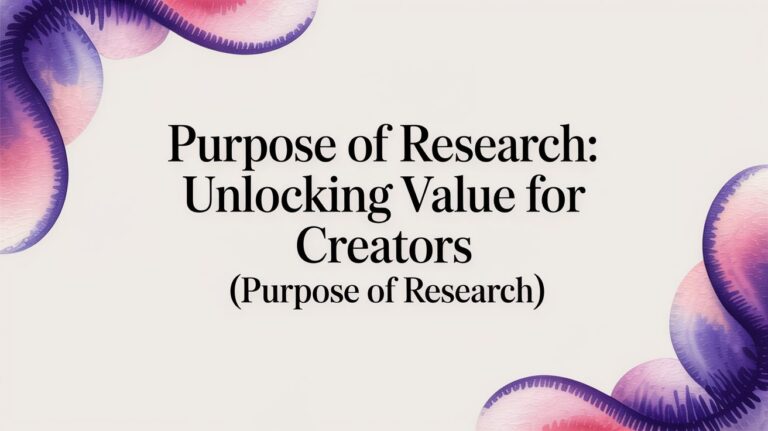 Purpose of Research: Unlocking Value for Creators (purpose of research)