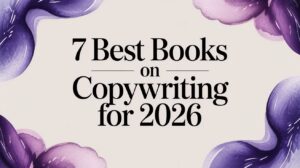 7 Best Books on Copywriting for 2026