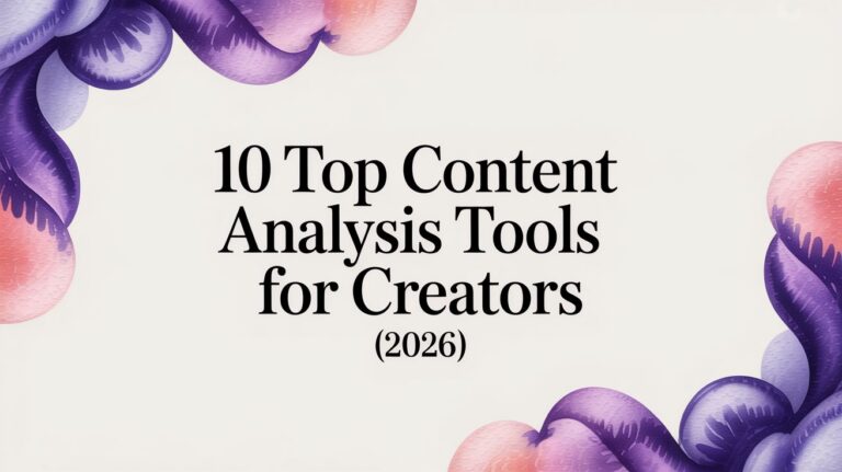 10 Top Content Analysis Tools for Creators (2026)