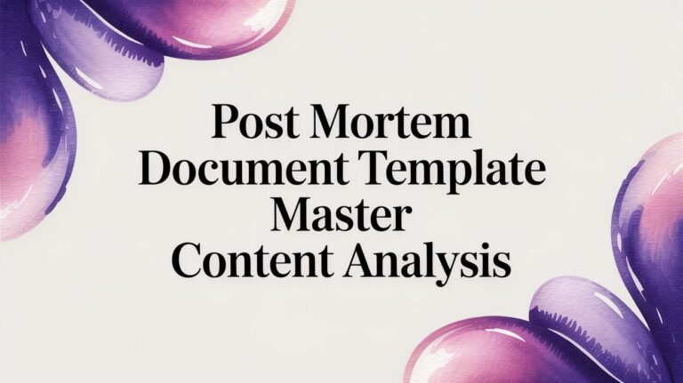 Post Mortem Document Template: Master Content Analysis