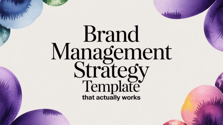 Brand Management Strategy Template That Actually Works
