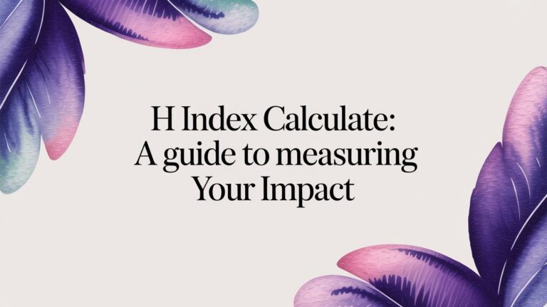 H Index Calculate: A Guide to Measuring Your Impact