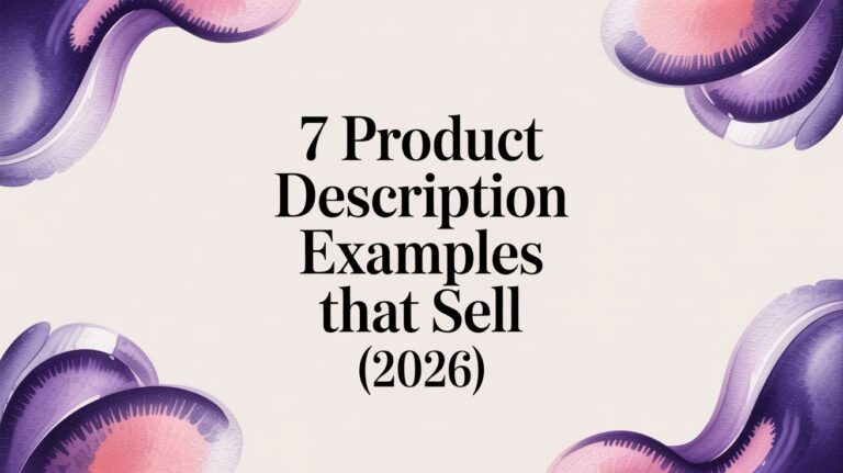 7 Product Description Examples That Sell (2026)