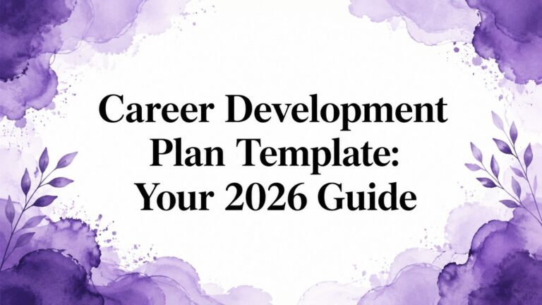 Career Development Plan Template: Your 2026 Guide