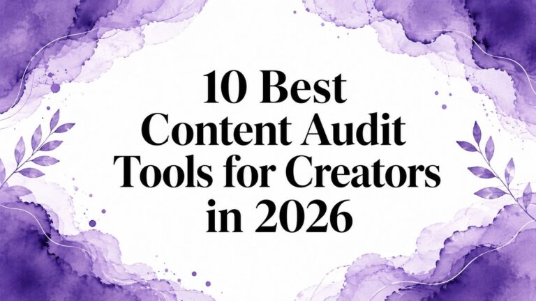 10 Best Content Audit Tools for Creators in 2026