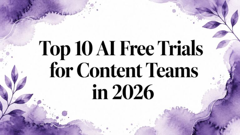 Top 10 AI Free Trials for Content Teams in 2026