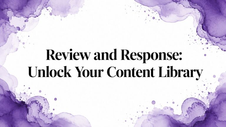 Review and Response: Unlock Your Content Library
