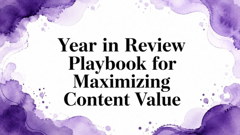 Year in Review Playbook for Maximizing Content Value