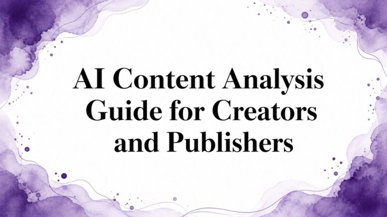 AI Content Analysis Guide for Creators and Publishers