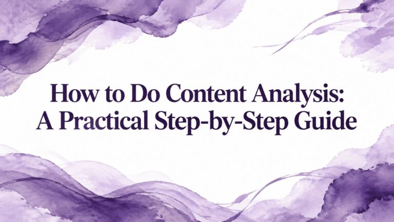 How to Do Content Analysis: A Practical Step-by-Step Guide