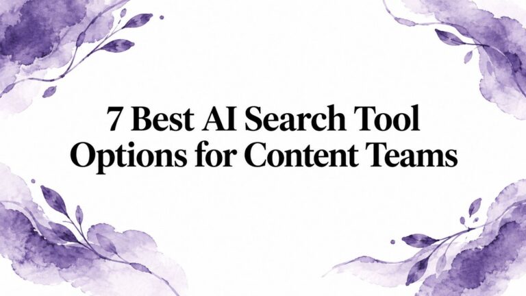 7 Best AI Search Tool Options for Content Teams