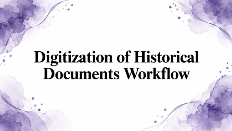 Digitization of Historical Documents Workflow