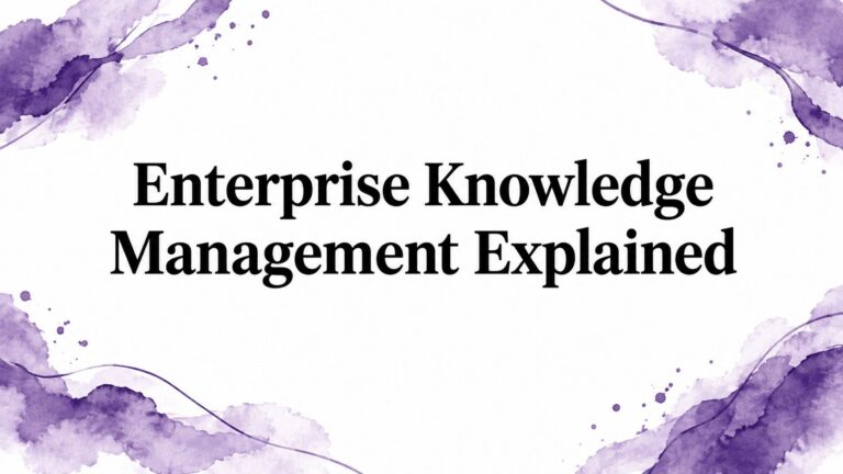 Enterprise Knowledge Management Explained