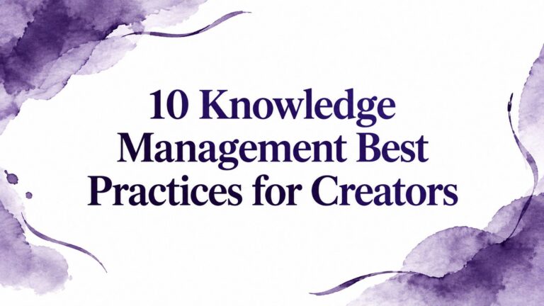 10 Knowledge Management Best Practices for Creators