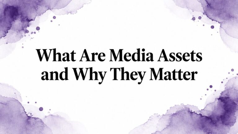 What Are Media Assets and Why They Matter