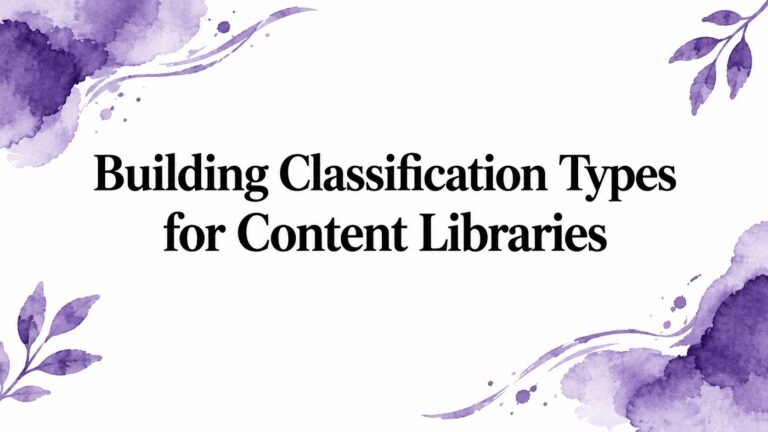 Building Classification Types for Content Libraries