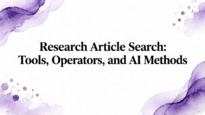 Research Article Search: Tools, Operators, and AI Methods